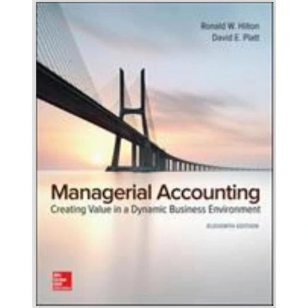 Managerial Accounting: Creating Value in‎ a Dynamic Business Environment: New
